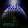 Andrew - Spaced Out
