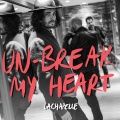 Lachapelle - Un-Break My Heart