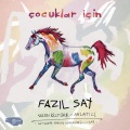 fazil say、Selen Öztürk - Çocuk Parçaları: Kırda Oyun'un Öyküsü