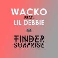 Wacko、Lil Debbie - Tinder Surprise ((Explicit))