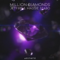 Jetfire、Maggie Szabo - Million Diamonds