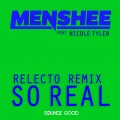 Menshee、Nicole Tyler - So Real (RELECTO Remix)