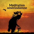 Zone de Détente - Méditation amérindienne