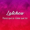 Aude、Latchow - Parce que je n'aime que toi