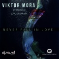Viktor Mora、Jorge Ferrara - Never Fall in Love Again