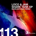 Loco & Jam - Shark Tank (Original Mix) - remix