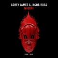 Corey James、Jacob Ross - Migori (Original Mix)