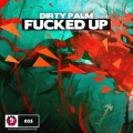 Dirty Palm - ****ed Up (Original Mix)