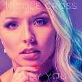 Nicole Cross - Only You