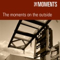 the moments - Moment Medley Pt. 1