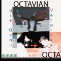 Octavian - Verprass die Gage