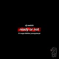DJ Switch、Blaklez、YoungstaCPT、Rouge - Ready Or Not (Explicit)