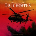 Pilla B、King Louie - Big Chopper (Explicit)