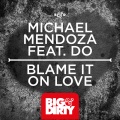 michael mendoza、Do - Blame It On Love