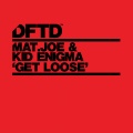 Mat.Joe、Kid Enigma - Get Loose