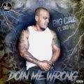 3rd Ave、Big Caz - Doin Me Wrong (Explicit)