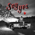 Say Yes - Euphoric Narcotic Pleasantly Hallucinant