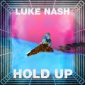 Luke Nash - Hold Up