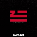 ZHU、Matroda - In The Morning (Matroda Remix)