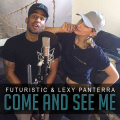 FUTURISTIC、Lexy Panterra - Come And See Me