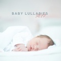 Baby Sleep Lullaby Academy、Sleep Baby Sleep、Bedtime Baby - Dream Time