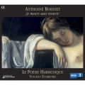 Le Poème Harmonique、Vincent Dumestre - Je meurs sans mourir