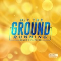 Sauce - Hit The Ground Running (Explicit)