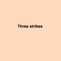 SuaveJm - Three Strikes (Explicit)