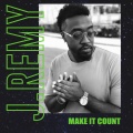 Remy - MAKE IT COUNT