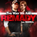 Remady、Manu-L - The Way We Are
