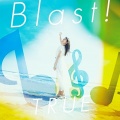 TRUE - Blast!