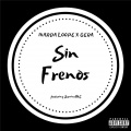 Gera、Marda Loope、Survivalmc - Sin Frenos (Explicit)