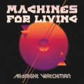 Midnight Watchman - Machines for Living