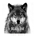 Dead、Love - The Wolf