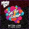 Get To Know、Andre Espeut - Better Love