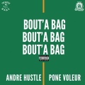 Andre Hustle、Pone Voleur - Bout'a Bag (Explicit)