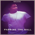 Sauce - Pass Me The Ball