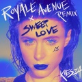 Kiesza、Royale Avenue - Sweet Love (Radio Edit)