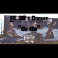 Cortez、Lil 30 - On Me (Explicit)