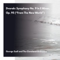 The Cleveland Orchestra、george szell、Antonín Dvořák - Symphony No. 9 in E Minor, Op. 95: III. Scherzo; Molto vivace