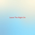 Sam Hunt - Leave The Night On (Complete version originally performed by Sam Hunt)