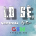 GSM Productions、Tomas Heredia、Lick Dmk - Lo Sé