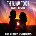 The Dighit Brothers - Human Touch (Club Night)