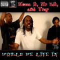 Trap、Mocca B、Mr. KB - World We Live In (with. Mr. KB & Trap)(single|Explicit)