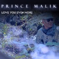 Prince Malik - Love You Even More