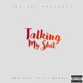 Lil Bandit、Yng Tray - Talking My **** (Explicit)