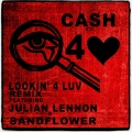 julian lennon、Cash Nyc、Sandflower - Lookin 4 Luv (feat. Julian Lennon & Sandflower)(Cash NYC Remix)