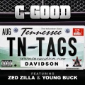 Zed Zilla、Young Buck、C-good - Tennessee Tags (feat. Zed Zilla & Young Buck)(Explicit)