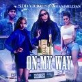Sidd Vicious、Maxi Millian - On My Way (feat. Maximillian)(Explicit)