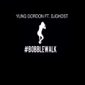 Dj Ghost、Yung Gordon - Bobble Walk